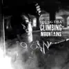 Climbing Mountains - Single album lyrics, reviews, download