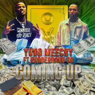 Coming Up (feat. Rubberband O.G.) - Single by Yung Meechy album reviews, ratings, credits