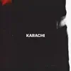 Karachi - Single album lyrics, reviews, download
