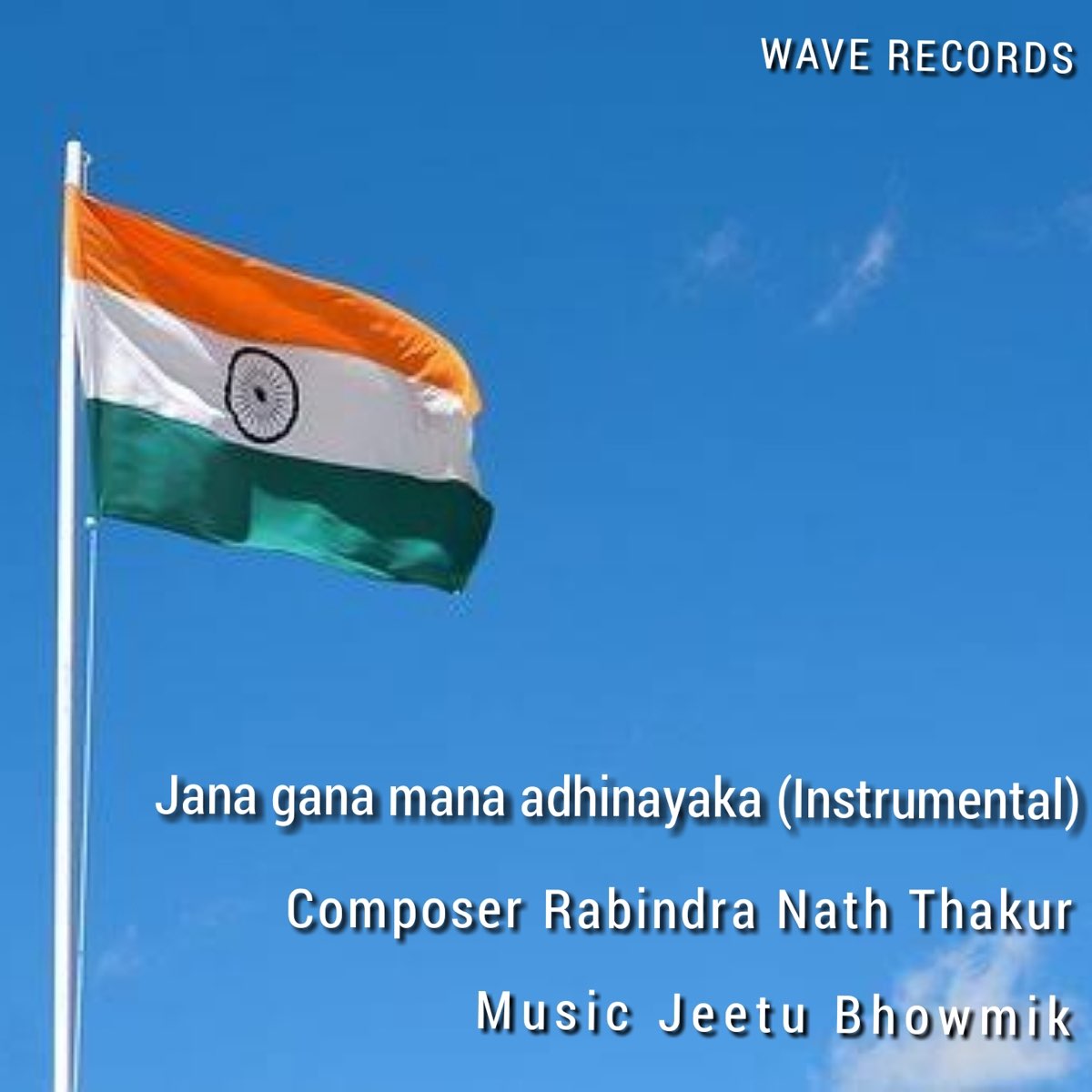 Jana Gana Mana Adhinayaka (Instrumental) Single by Jeetu Bhowmik on Jana Gana Mana Adhinayaka (Instrumental) Single by Jeetu Bhowmik on