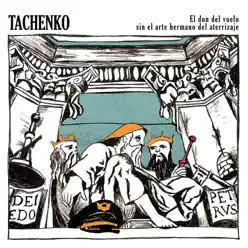El Don del Vuelo Sin el Arte Hermano del Aterrizaje - Tachenko El Don del Vuelo Sin el Arte Hermano del Aterrizaje - Tachenko