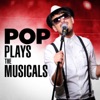 Pop Plays the Musicals