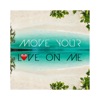 Move Your Love on Me - Single
