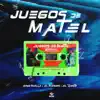 Stream & download Juegos de Matel (feat. El Menor y El Barto) - Single