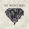 We Won't Run - Single