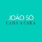 Cara a Cara - João Só lyrics