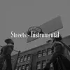 Stream & download Streets - Instrumental