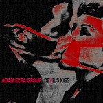 Adam Ezra Group - Devil's Kiss