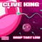 Drop That Low - Clive King lyrics