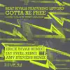 (Gotta Be) Free [feat. Lifford] - Single album lyrics, reviews, download