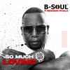 So Much Loving (feat. Nickson Phala) - Single