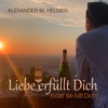 Liebe erfüllt Dich (oder sie killt Dich) - Single