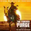 The Forever Purge (Original Motion Picture Soundtrack) album lyrics, reviews, download