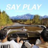 Say Play (เสเพล) - Single