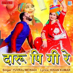 Daru Pi Gi Re (Original) - Single by Yuvraj Mewadi album reviews, ratings, credits