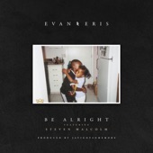Be Alright by Evan and Eris