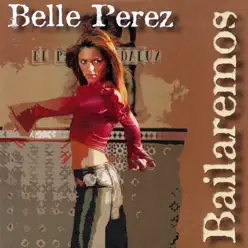 Bailaremos (Radio Edit) - Single - Belle Perez