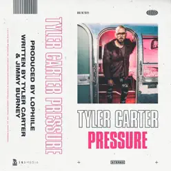 Pressure - Single - Tyler Carter Pressure - Single - Tyler Carter