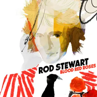 Blood Red Roses by Rod Stewart album reviews, ratings, credits