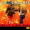 El Que Come Callao (feat. La Gente Pesada) - Single