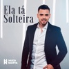 Ela Tá Solteira - Single