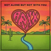 Not Alone but Not with You artwork