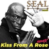 Kiss from a Rose (Remix) - Single