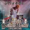 Slic Oso - TMS (Talk my Sh_t)