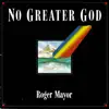 No Greater God album lyrics, reviews, download