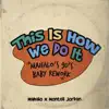 This Is How We Do It (Mahalo’s 90’s Baby Rework) - Single album lyrics, reviews, download