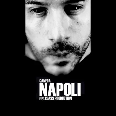 Napoli (feat. Class Production) - Single - Caneda