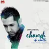 Chandi De Challe album lyrics, reviews, download