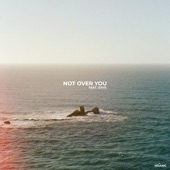 Not Over You artwork