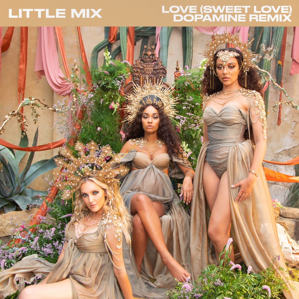 Love (Sweet Love) [Dopamine Remix] by Little Mix