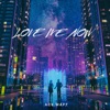 Love Me Now - Single