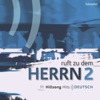 Ruft zu dem Herrn 2