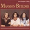 Mansion Builder - 2nd Chapter of Acts lyrics