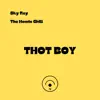 THOT BOY (feat. The Homie Chill) - Single album lyrics, reviews, download