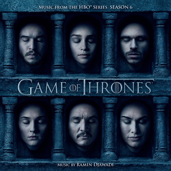 Game of Thrones: Season 6 (Music from the HBO® Series) - Ramin Djawadi