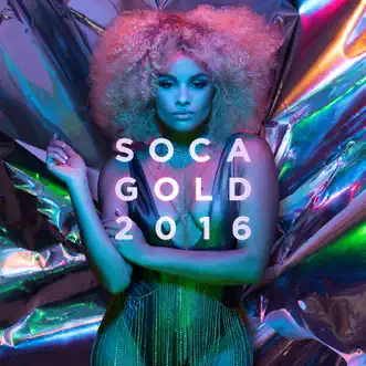 Soca Gold 2016 by Various Artists album reviews, ratings, credits