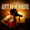 Ain't No Sunshine artwork