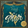 Azul Presents en el Mar