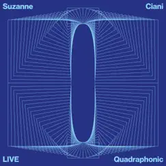 LIVE Quadraphonic by Suzanne Ciani album reviews, ratings, credits