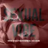 Sexual Vibe - Tantric Sexuality Meditation Music, Love & Desire, Erotic Lounge, Sexy Chill, Sensual Mix album lyrics, reviews, download