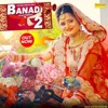 Banadi 2 - Single, 2018