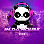 In Da House (feat. DJ Bad) artwork