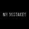 My Mistakes - Matthew Nolan lyrics