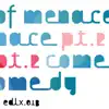 Comedy of Menace Pt. 2 - EP album lyrics, reviews, download