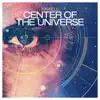 Center of the Universe (Radio Edit) - Single album lyrics, reviews, download