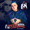 A Ninfeta Senta e Se Concentra - Single album lyrics, reviews, download